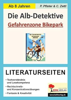 Immagine del venditore per Die Alb-Detektive: Gefahrenzone Bikepark - Literaturseiten : Begleitmaterial zur Lektre venduto da AHA-BUCH GmbH