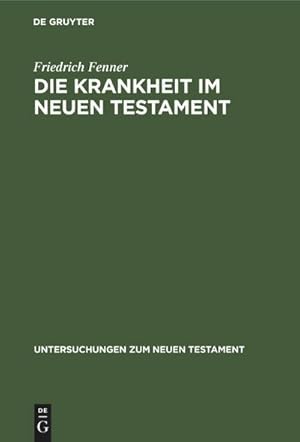 Bild des Verkufers fr Die Krankheit im Neuen Testament zum Verkauf von AHA-BUCH GmbH