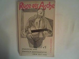 Bild des Verkufers fr Rose aus Asche : Spanische und spanisch-amerikanische Lyrik seit 1900 zum Verkauf von ANTIQUARIAT FRDEBUCH Inh.Michael Simon