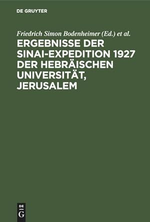 Bild des Verkufers fr Ergebnisse der Sinai-Expedition 1927 der Hebrischen Universitt, Jerusalem zum Verkauf von AHA-BUCH GmbH