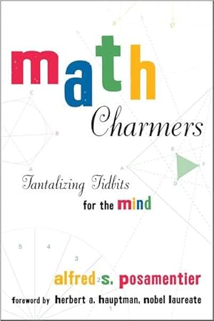 Seller image for Math Charmers : Tantalizing Tidbits for the Mind for sale by GreatBookPrices