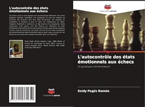 Seller image for L'autocontrle des tats motionnels aux checs : Un guide pour les formateurs for sale by AHA-BUCH GmbH
