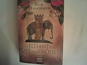 Imagen del vendedor de Ein Elefant fr Karl den Groen: Historischer Roman a la venta por ANTIQUARIAT FRDEBUCH Inh.Michael Simon