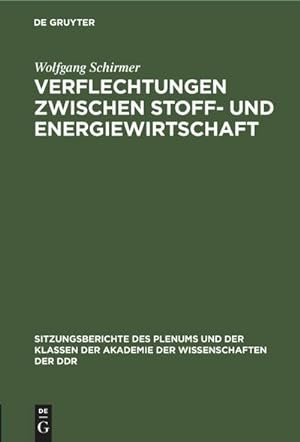 Bild des Verkufers fr Verflechtungen zwischen Stoff- und Energiewirtschaft zum Verkauf von AHA-BUCH GmbH