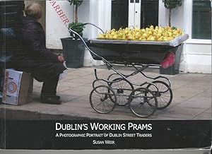 Dublin's Working Prams: A Photographic Portrait of Dublin Street Traders