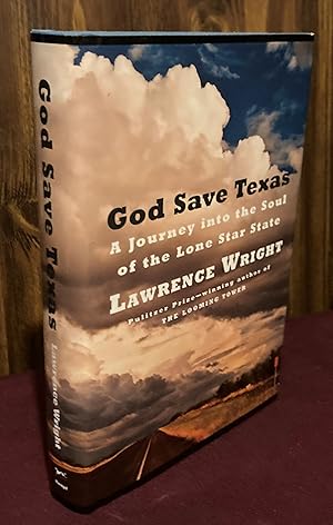 Seller image for God Save Texas: A Journey into the Soul of the Lone Star State for sale by Palimpsest Scholarly Books & Services