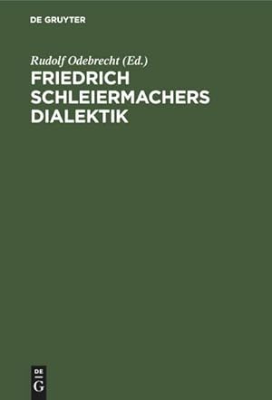 Bild des Verkufers fr Friedrich Schleiermachers Dialektik zum Verkauf von AHA-BUCH GmbH