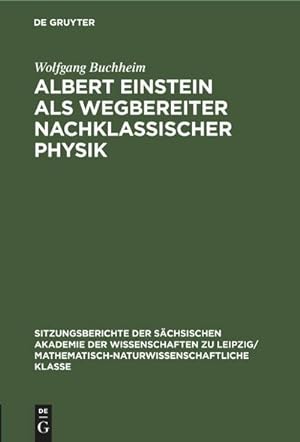 Bild des Verkufers fr Albert Einstein als Wegbereiter nachklassischer Physik zum Verkauf von AHA-BUCH GmbH