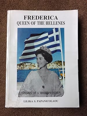 Frederica: Queen of the Hellenes : mission of a modern queen