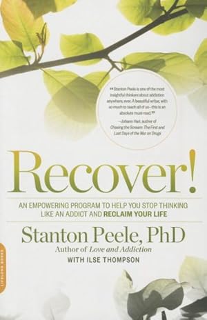 Imagen del vendedor de Recover! : An Empowering Program to Help You Stop Thinking Like an Addict and Reclaim Your Life a la venta por GreatBookPricesUK