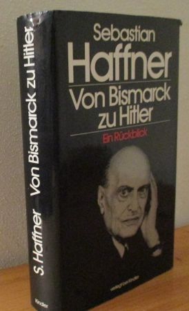 Bild des Verkäufers für Von Bismarck zu Hitler. - Ein Rückblick. zum Verkauf von Versandantiquariat Gebraucht und Selten