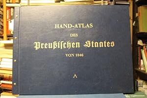 Hand-Atlas des Preussischen Staates in 36 Blättern Nach den neuesten und besten Materialien bearb...