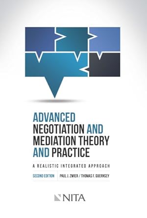 Seller image for Advanced Negotiation and Mediation, Theory and Practice : A Realistic Integrated Approach for sale by GreatBookPrices