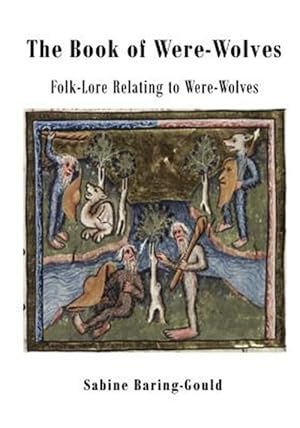 Image du vendeur pour Book of Were-wolves : Folk-lore Relating to Were-wolves mis en vente par GreatBookPrices