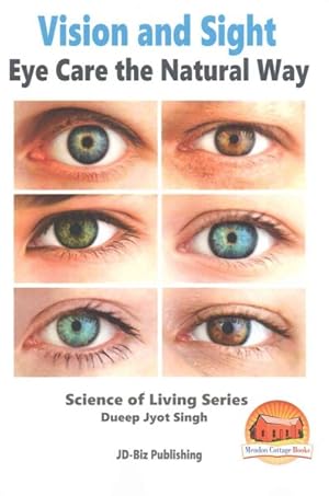 Seller image for Vision and Sight : Eye Care the Natural Way for sale by GreatBookPrices