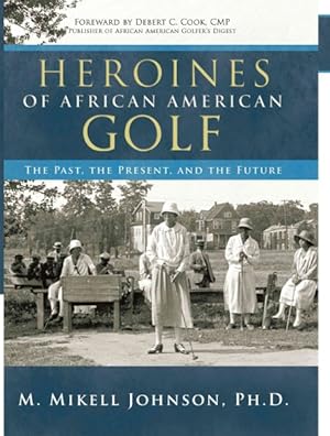 Seller image for Heroines of African American Golf for sale by GreatBookPricesUK