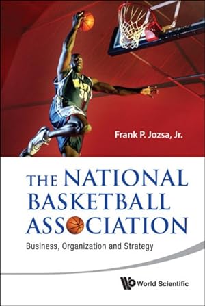 Image du vendeur pour National Basketball Association : Business, Organization and Strategy mis en vente par GreatBookPricesUK