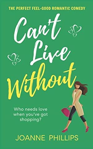 Image du vendeur pour Can't Live Without: The perfect feel-good romantic comedy (Stella Hill Series) mis en vente par WeBuyBooks