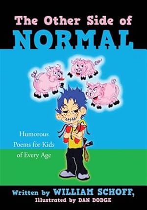 Seller image for The Other Side of Normal: Humorous Poems for Kids of Every Age for sale by GreatBookPricesUK