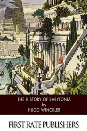 Bild des Verkufers fr History of Babylonia zum Verkauf von GreatBookPrices