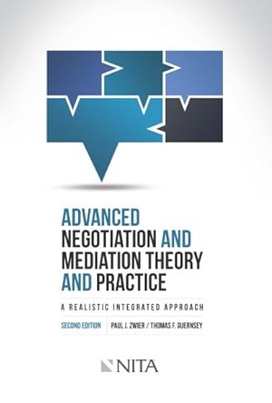 Seller image for Advanced Negotiation and Mediation, Theory and Practice : A Realistic Integrated Approach for sale by GreatBookPricesUK