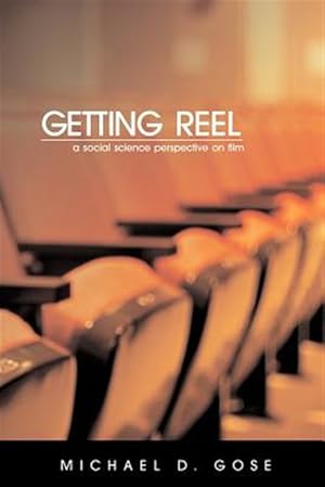 Imagen del vendedor de Getting Reel : A Social Science Perspective on Film a la venta por GreatBookPrices