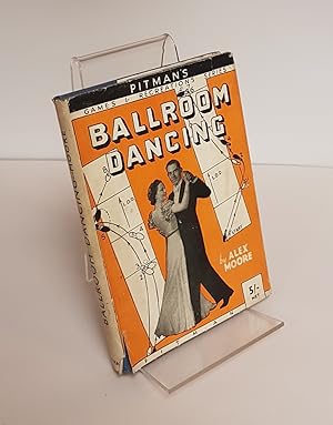 Immagine del venditore per Ballroom Dancing - With 72 Diagrams and Photographs of the Quickstep, Waltz, Foxtrot, Tango, Etc venduto da CURIO