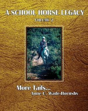 Immagine del venditore per A School Horse Legacy, Volume 2: More Tails. . . venduto da GreatBookPrices