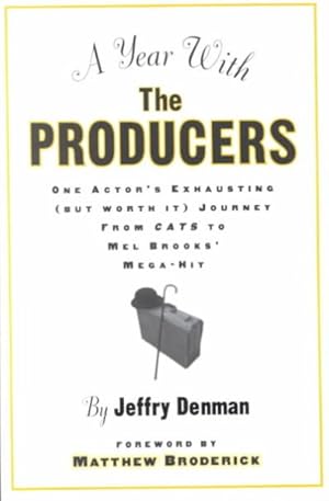 Seller image for Year With the Producers : One Actor's Exhausting but Worth It Journey from Cats to Mel Brooks' Mega-hit for sale by GreatBookPricesUK