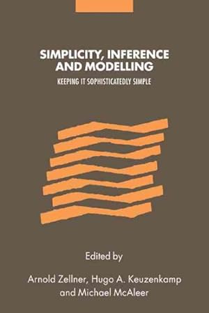 Seller image for Simplicity, Inference and Modelling : Keeping It Sophisticatedly Simple for sale by GreatBookPrices