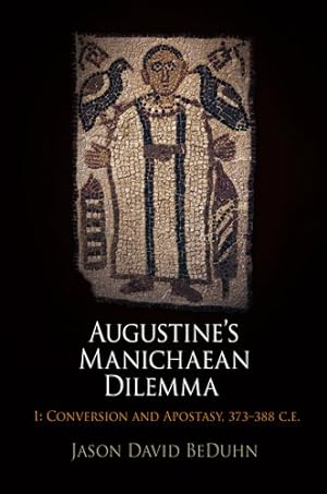 Bild des Verkufers fr Augustine's Manichaean Dilemma, 1 : Conversion and Apostasy, 373-388 CE zum Verkauf von GreatBookPrices