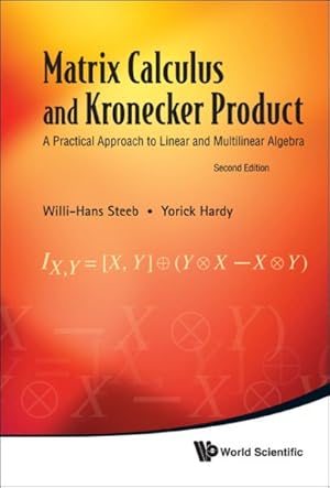 Seller image for Matrix Calculus and Kronecker Product : A Practical Approach to Linear and Multilinear Algebra for sale by GreatBookPrices