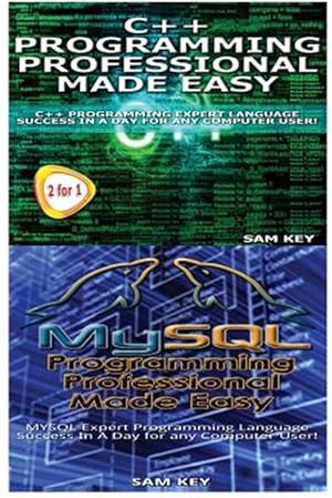 Seller image for C++ Programming Professional Made Easy & MySQL Programming Professional Made Eas for sale by GreatBookPrices