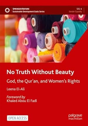 Seller image for No Truth Without Beauty : God, the Qur?an, and Women's Rights for sale by GreatBookPrices