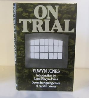 Imagen del vendedor de On Trial: Seven Intriguing Cases of Capital Crime a la venta por BRIMSTONES
