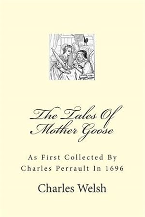 Immagine del venditore per Tales of Mother Goose : As First Collected by Charles Perrault in 1696 venduto da GreatBookPricesUK