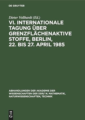 Seller image for VI. Internationale Tagung ber Grenzflaechenaktive Stoffe, Berlin, 22. bis 27. April 1985 for sale by moluna