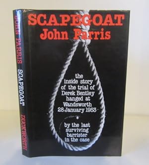 Scapegoat: The Inside Story of the Trial of Derek Bentley