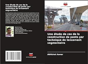 Bild des Verkufers fr Une tude de cas de la construction de ponts par technique de lancement segmentaire zum Verkauf von moluna