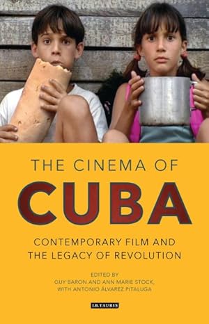 Seller image for Cinema of Cuba : Contemporary Film and the Legacy of Revolution for sale by GreatBookPrices