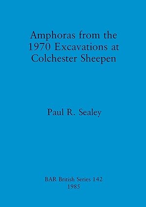 Seller image for Amphoras from the 1970 Excavations at Colchester Sheepen for sale by moluna