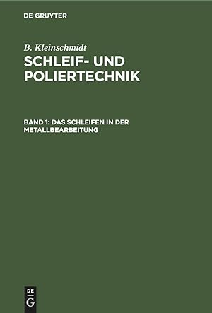 Imagen del vendedor de Schleif- und Poliertechnik, Band 1, Das Schleifen in der Metallbearbeitung a la venta por moluna