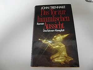 Seller image for Das Tor zur himmlischen Aussicht. Das Taiwan-Komplott. Roman. Hardcover mit Schutzumschlag for sale by Deichkieker Bcherkiste