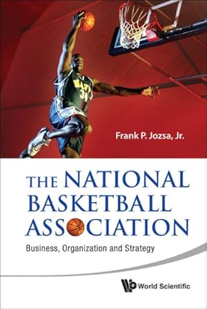 Image du vendeur pour National Basketball Association : Business, Organization and Strategy mis en vente par GreatBookPricesUK