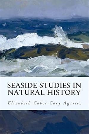 Image du vendeur pour Seaside Studies in Natural History mis en vente par GreatBookPrices