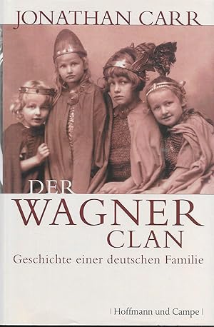 Bild des Verkufers fr Der Wagner Clan-Geschichte einer deutschen Familie zum Verkauf von Antiquariat Christian Wulff