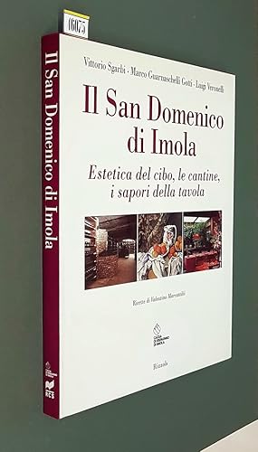 Imagen del vendedor de IL SAN DOMENICO DI IMOLA - Estetica del cibo, le cantine, i sapori della tavola a la venta por Stampe Antiche e Libri d'Arte BOTTIGELLA