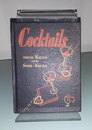 Cocktails Their Kicks and Side-Kicks