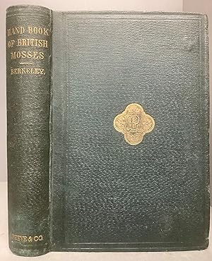Bild des Verkufers fr Handbook of British Mosses; Comprising All That are Known to be Natives of The British Isles. zum Verkauf von Chaucer Bookshop ABA ILAB