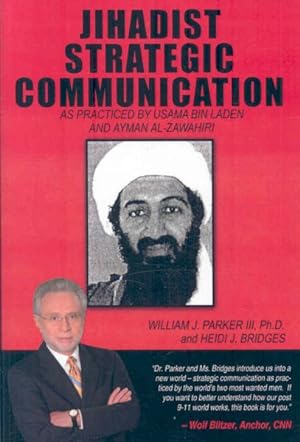 Seller image for Jihadist Strategic Communication : As Practiced by Usama Bin Laden and Ayman Al-zawahiri for sale by GreatBookPricesUK